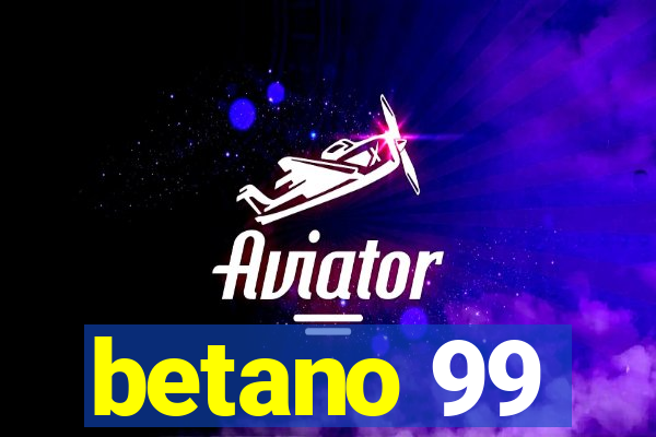 betano 99